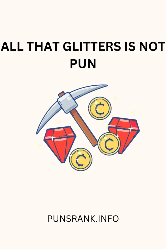 All that glitters is not pun